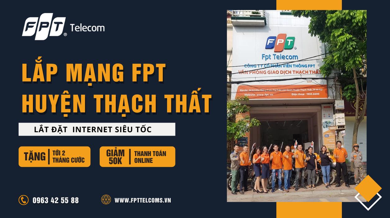 Địa chỉ đăng ký lắp mạng FPT Huyện Thạch Thất