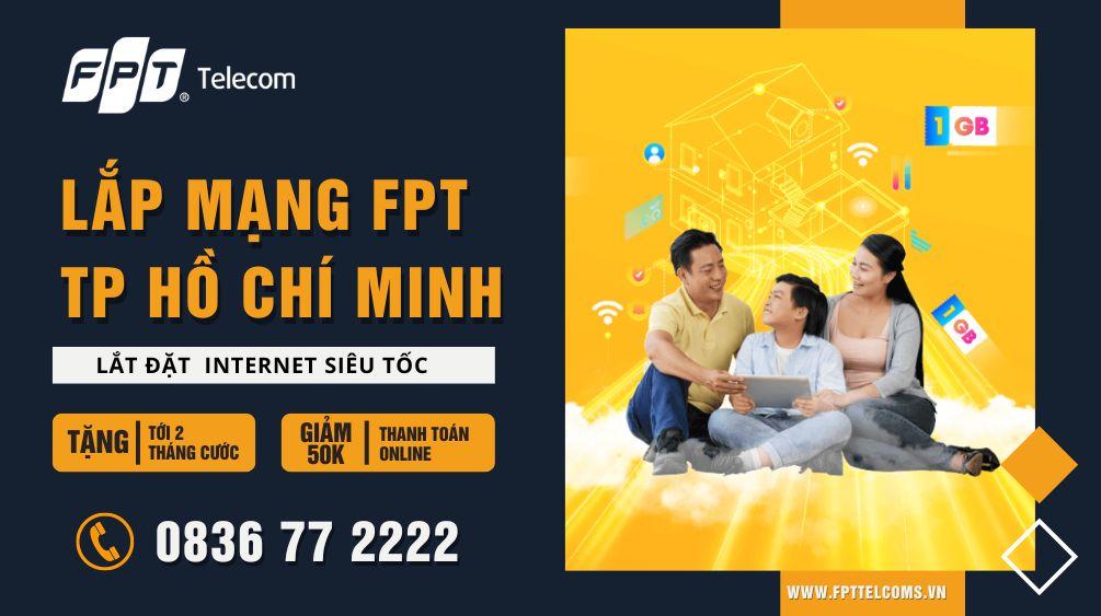 Lắp mạng FPT tại hồ chí minh, khuyến mại mới nhất, Dịch vụ lắp mạng FPT Internet Wifi hàng đầu tại Việt Nam