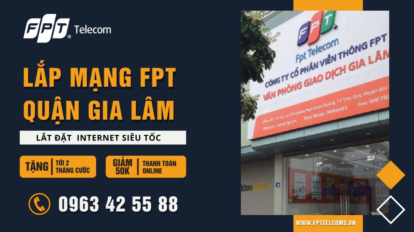 Địa chỉ đăng ký lắp mạng FPT Quận Gia Lâm