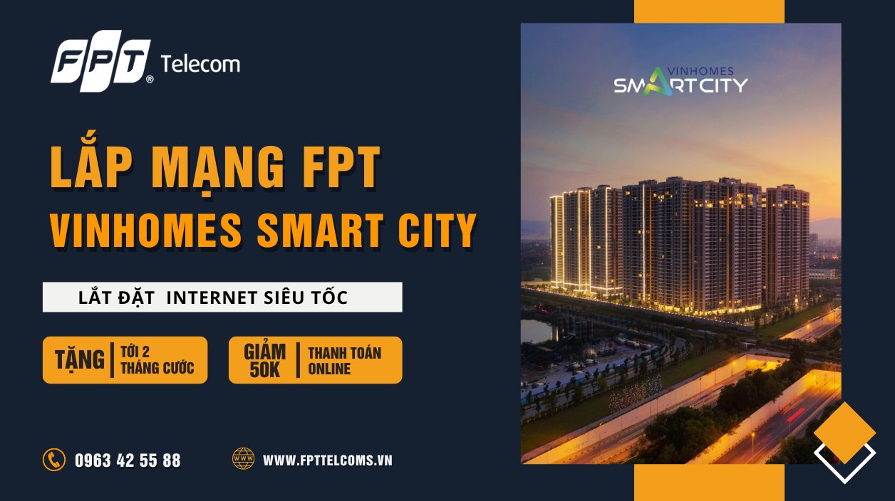 Lắp mạng FPT tại Vinhomes Smart City - Nam Từ Liêm