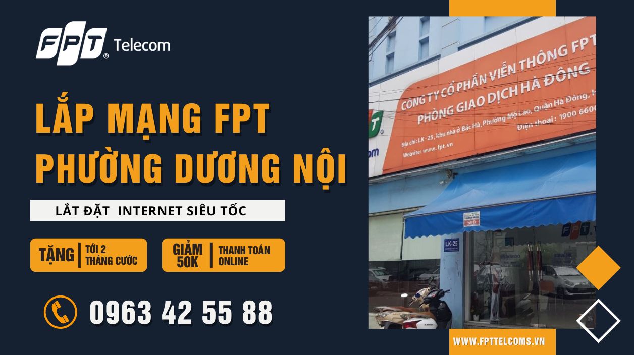 Đăng ký lắp mạng FPT Phường Dương Nội Quận Hà Đông