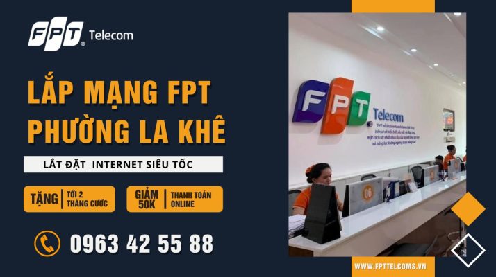 Đăng ký lắp mạng FPT Phường La Khê Quận Hà Đông