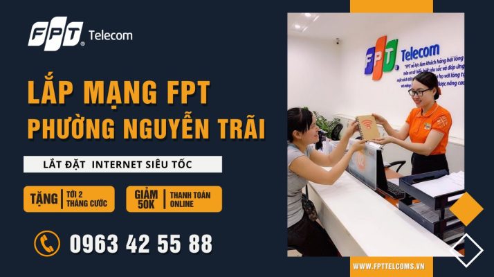 Đăng ký lắp mạng FPT Phường Nguyễn Trãi Quận Hà Đông