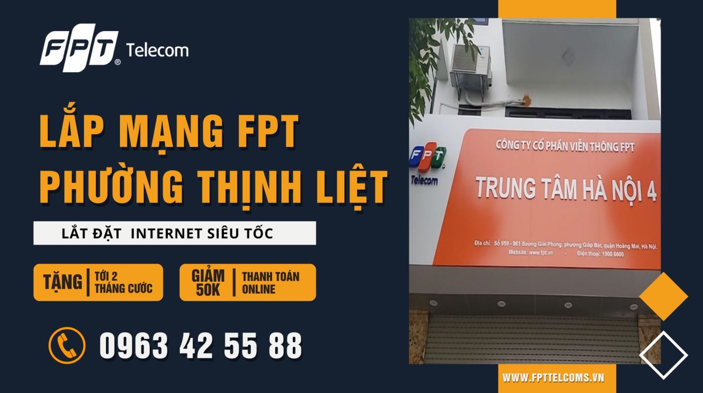 Đăng ký lắp mạng FPT Phường Thịnh Liệt Quận Hoàng Mai