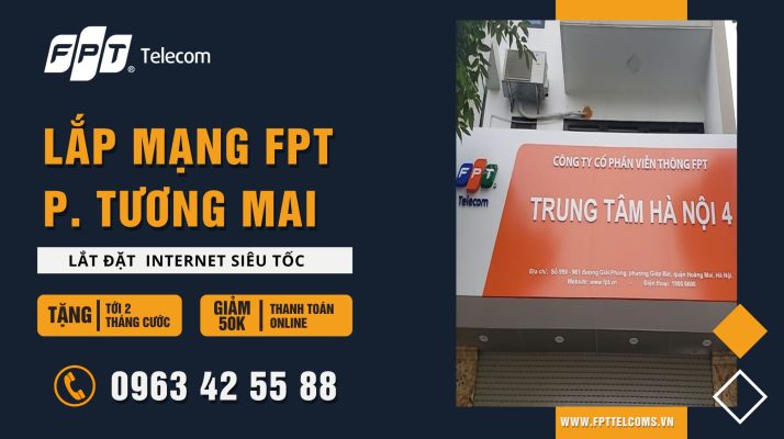 Đăng ký lắp mạng FPT Phường Tương Mai Quận Hoàng Mai