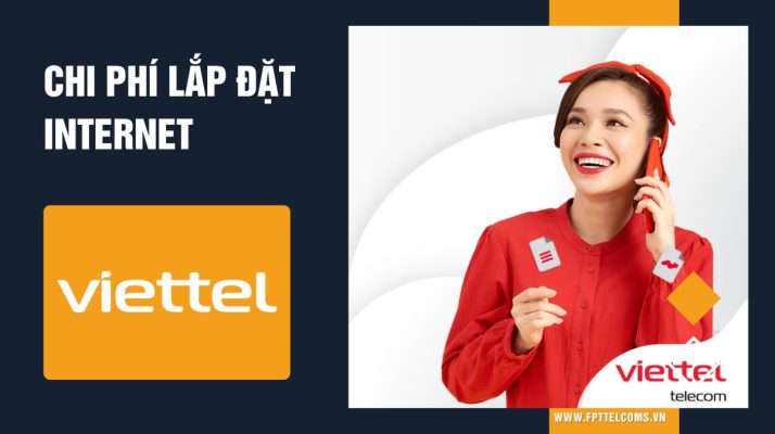 Chi phí lắp đặt Internet Viettel