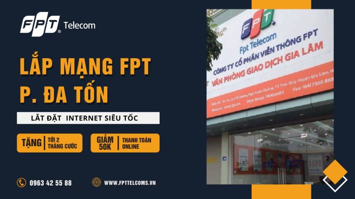 Tổng đài đăng ký lắp mạng FPT Đa Tốn Quận Gia Lâm