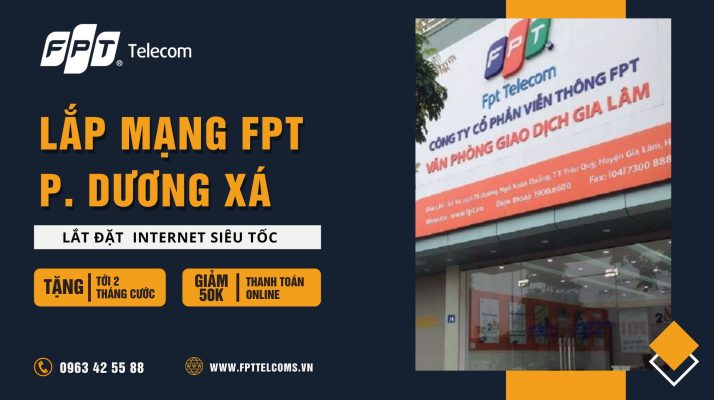 Tổng đài đăng ký lắp mạng FPT Phường Dương Xá Quận Gia Lâm