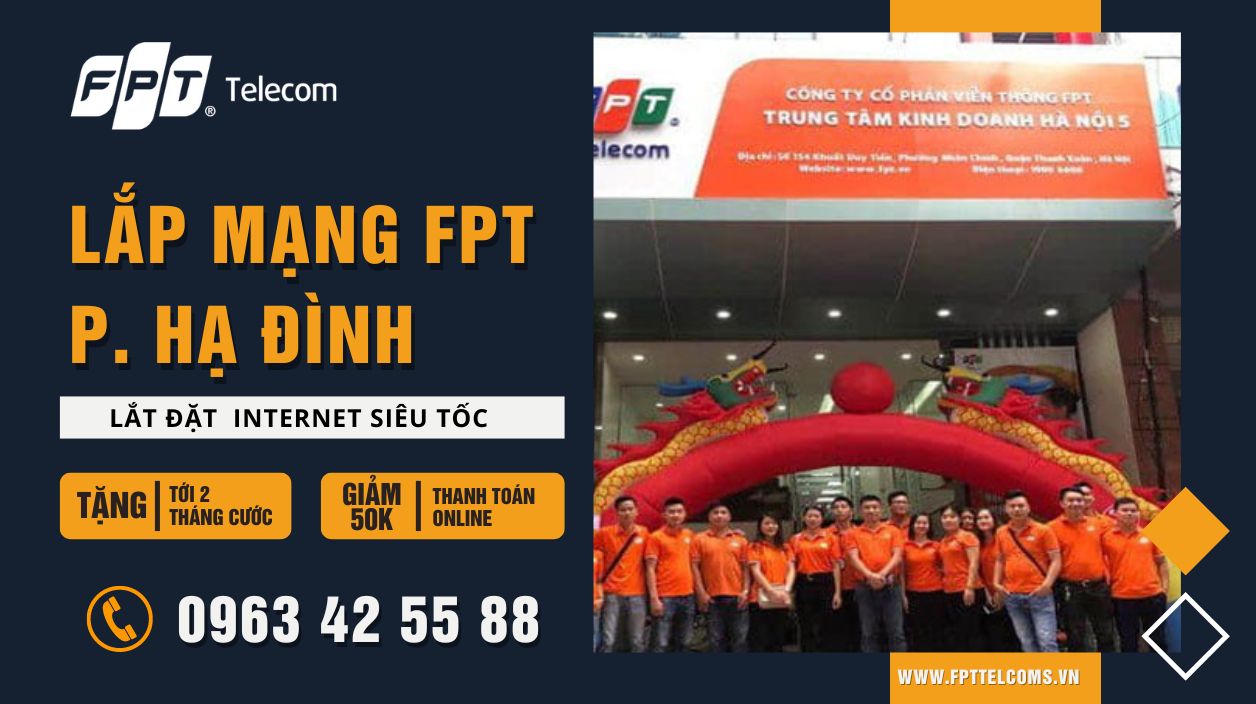 Tổng đài đăng ký lắp mạng FPT Phường Hạ Đình, Quận Thanh Xuân