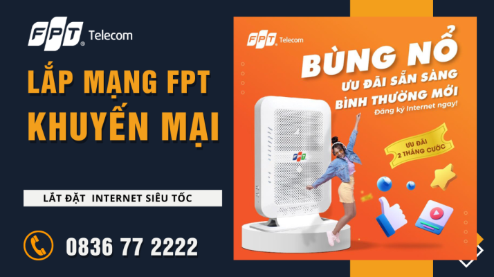 Khuyến mãi Lắp đặt Cáp quang FPT: Tốc độ cực nhanh, giá ưu đãi hấp dẫn!